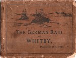 German Raid on whitby 16th Dec. 1914.